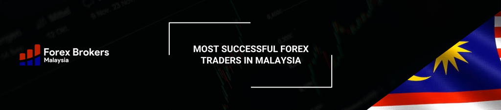 Most Successful Forex Traders in Malaysia